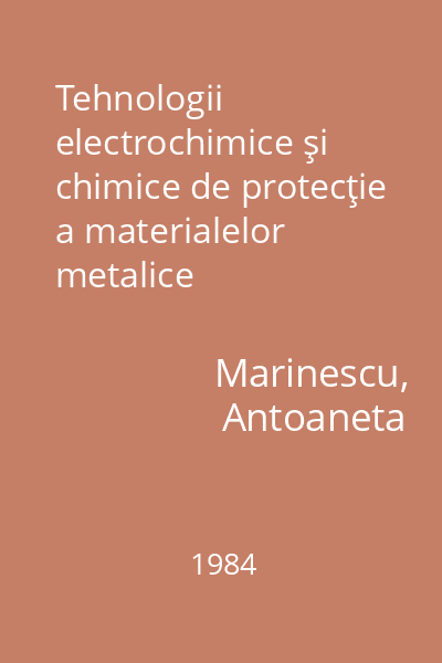Tehnologii electrochimice şi chimice de protecţie a materialelor metalice
