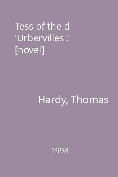 Tess of the d 'Urbervilles : [novel]