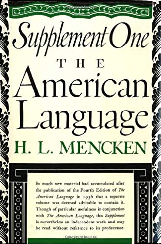 The american language : an inquiry into the development of english in the United States Vol. 1