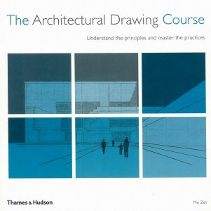The architectural drawing course : understand the principles and master the practices