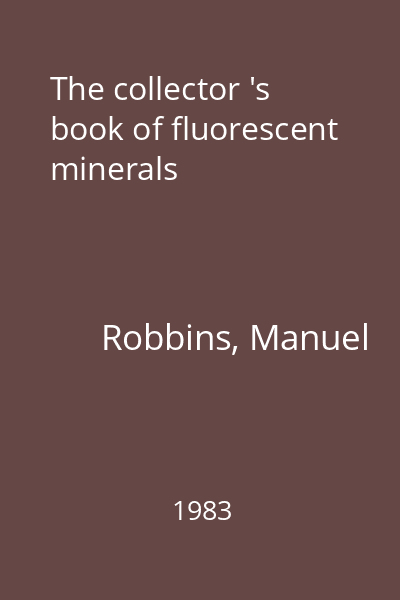 The collector 's book of fluorescent minerals
