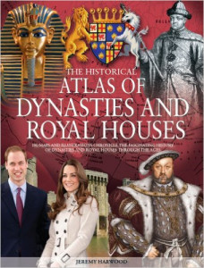 The historical atlas of dynasties and Royal Houses