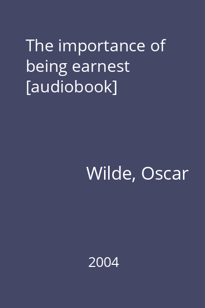 The importance of being earnest [audiobook]