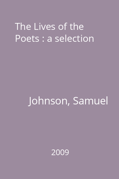 The Lives of the Poets : a selection