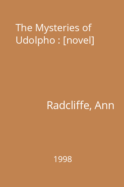 The Mysteries of Udolpho : [novel]