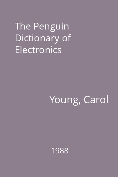 The Penguin Dictionary of Electronics