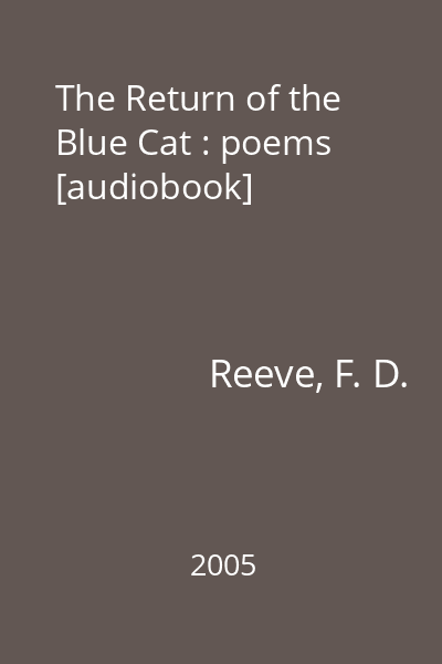 The Return of the Blue Cat : poems [audiobook]