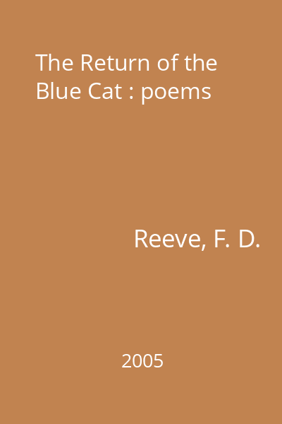 The Return of the Blue Cat : poems