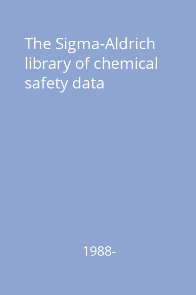 The Sigma-Aldrich library of chemical safety data