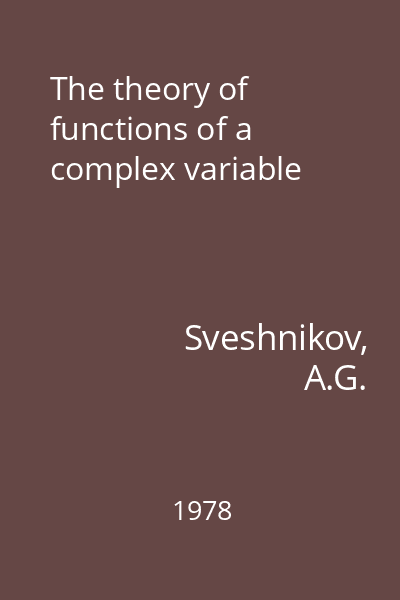 The theory of functions of a complex variable
