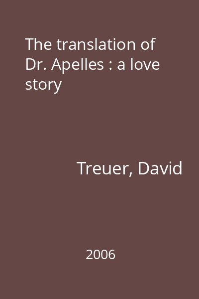 The translation of Dr. Apelles : a love story