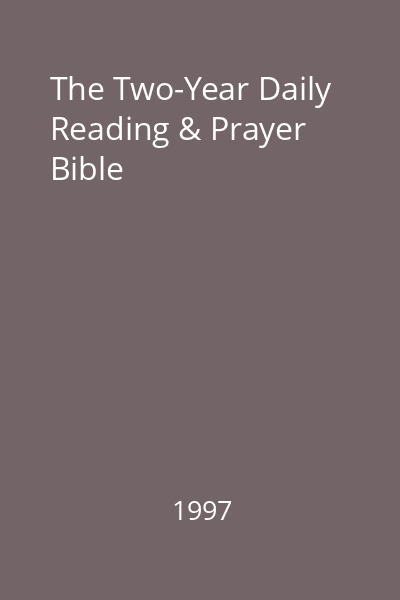 The Two-Year Daily Reading & Prayer Bible