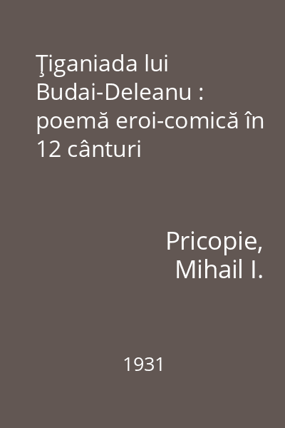 Ţiganiada lui Budai-Deleanu : poemă eroi-comică în 12 cânturi