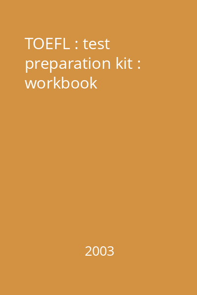 TOEFL : test preparation kit : workbook