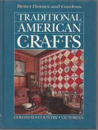 Traditional American crafts : [colonial, country, victorian]