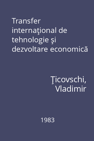 Transfer internaţional de tehnologie şi dezvoltare economică