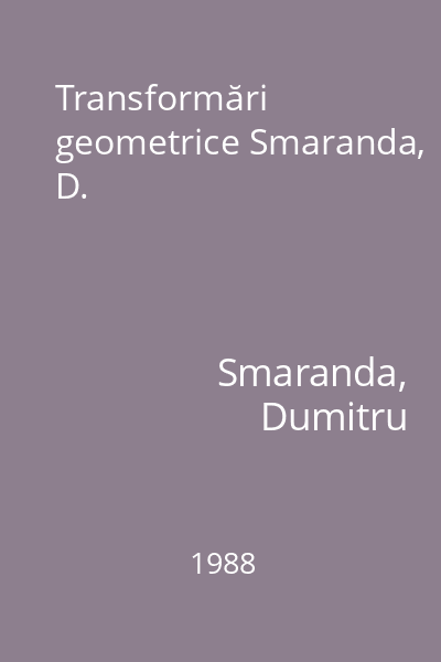 Transformări geometrice Smaranda, D.