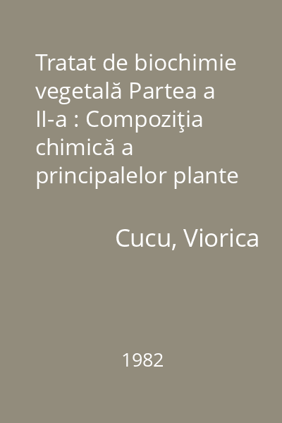 Tratat de biochimie vegetală Partea a II-a : Compoziţia chimică a principalelor plante de cultură : Vol.4: Plante medicinale şi aromatice