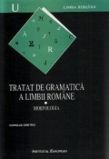 Tratat de gramatică a Limbii Române Vol.1: Morfologia
