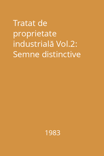 Tratat de proprietate industrială Vol.2: Semne distinctive
