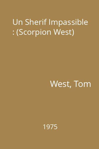 Un Sherif Impassible : (Scorpion West)