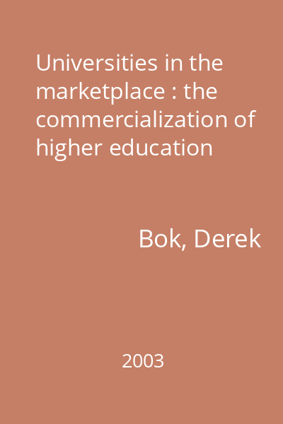 Universities in the marketplace : the commercialization of higher education