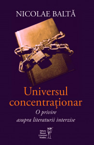 Universul concentraţionar : o privire asupra literaturii interzise