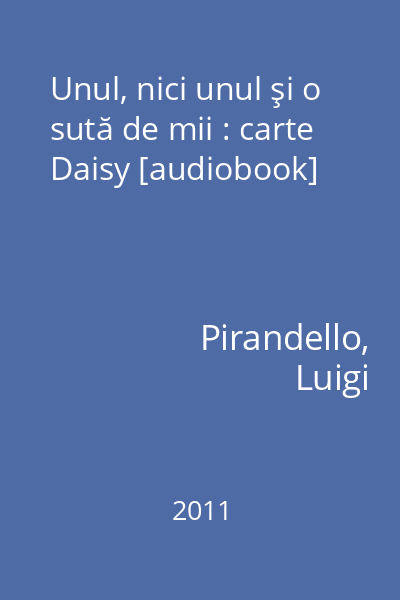 Unul, nici unul şi o sută de mii : carte Daisy [audiobook]