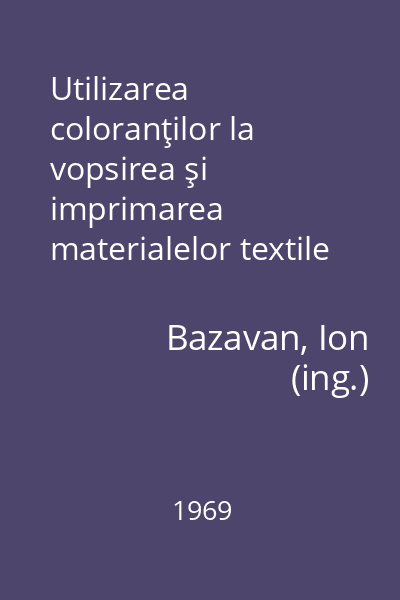 Utilizarea coloranţilor la vopsirea şi imprimarea materialelor textile