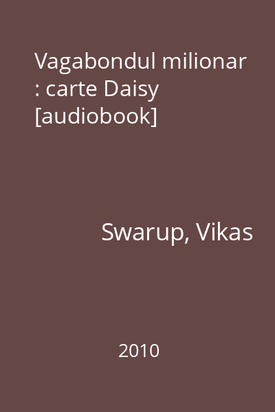 Vagabondul milionar : carte Daisy [audiobook]