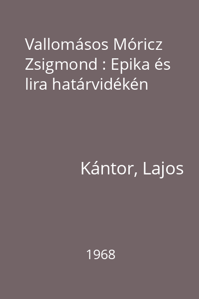 Vallomásos Móricz Zsigmond : Epika és lira határvidékén