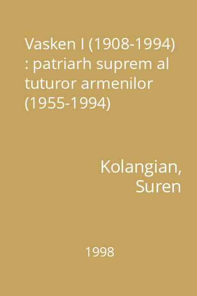 Vasken I (1908-1994) : patriarh suprem al tuturor armenilor (1955-1994)