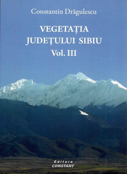 Vegetația județului Sibiu Vol. 3