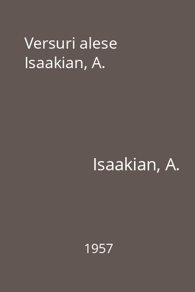 Versuri alese Isaakian, A.