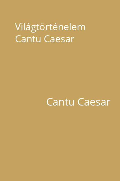 Világtörténelem Cantu Caesar