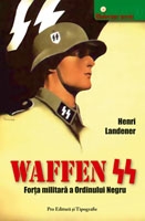 Waffen SS : Forţa Militară a Ordinului Negru