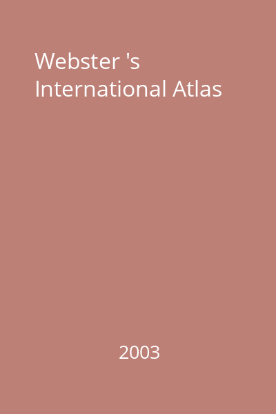 Webster 's International Atlas