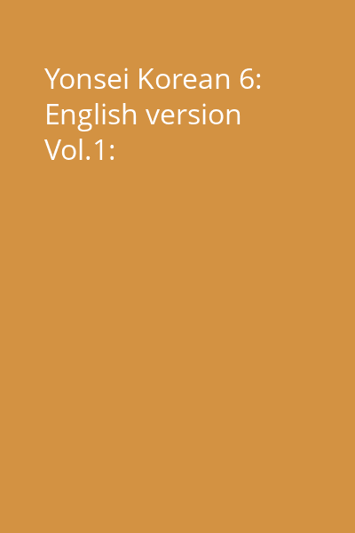 Yonsei Korean 6: English version Vol.1: