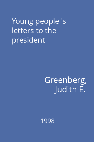 Young people 's letters to the president