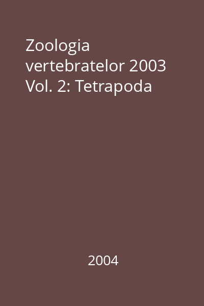 Zoologia vertebratelor 2003 Vol. 2: Tetrapoda