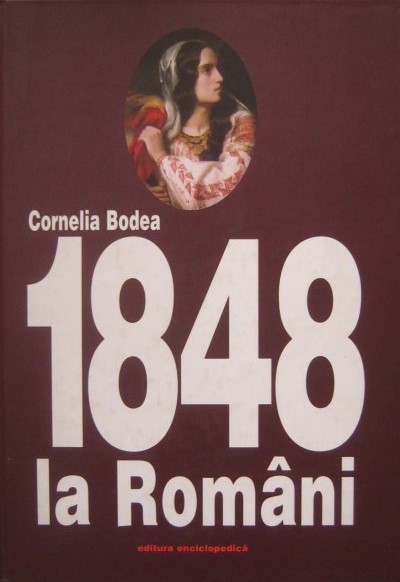 1848 la români Vol. 1 : O istorie în date şi mărturii