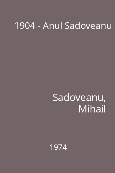 1904 - Anul Sadoveanu