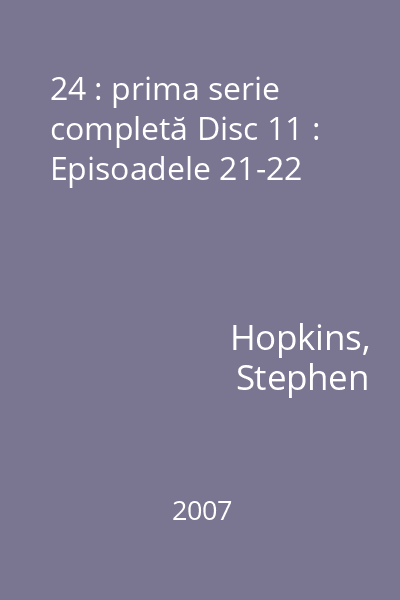 24 : prima serie completă Disc 11 : Episoadele 21-22