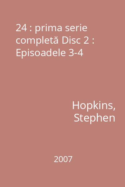 24 : prima serie completă Disc 2 : Episoadele 3-4