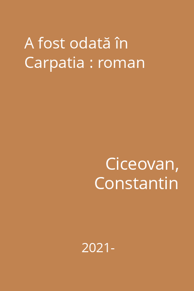 A fost odată în Carpatia : roman