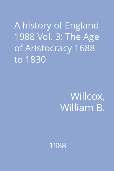 A history of England 1988 Vol. 3: The Age of Aristocracy 1688 to 1830
