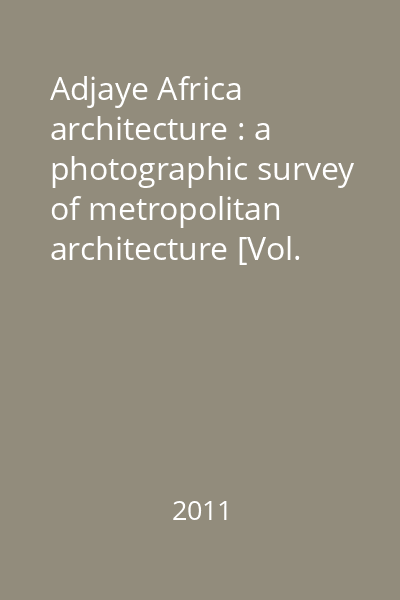 Adjaye Africa architecture : a photographic survey of metropolitan architecture [Vol. 2] : The Maghreb
