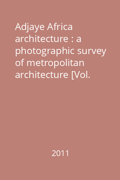 Adjaye Africa architecture : a photographic survey of metropolitan architecture [Vol. 6] : Savanna & grassland
