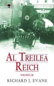 Al treilea Reich Vol. 3 : Al Treilea Reich în război : 1939-1945