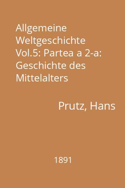 Allgemeine Weltgeschichte Vol.5: Partea a 2-a: Geschichte des Mittelalters